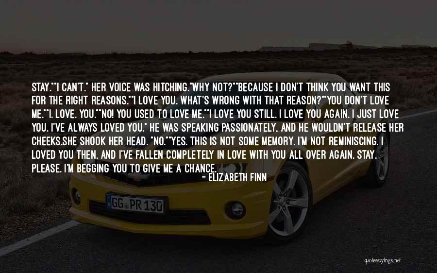 Reasons I Love You Quotes By Elizabeth Finn Reasons I Love You Quotes By Elizabeth Finn