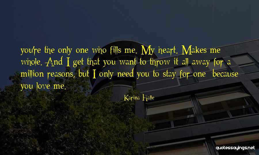 Reasons I Love You Quotes By Karina Halle Reasons I Love You Quotes By Karina Halle