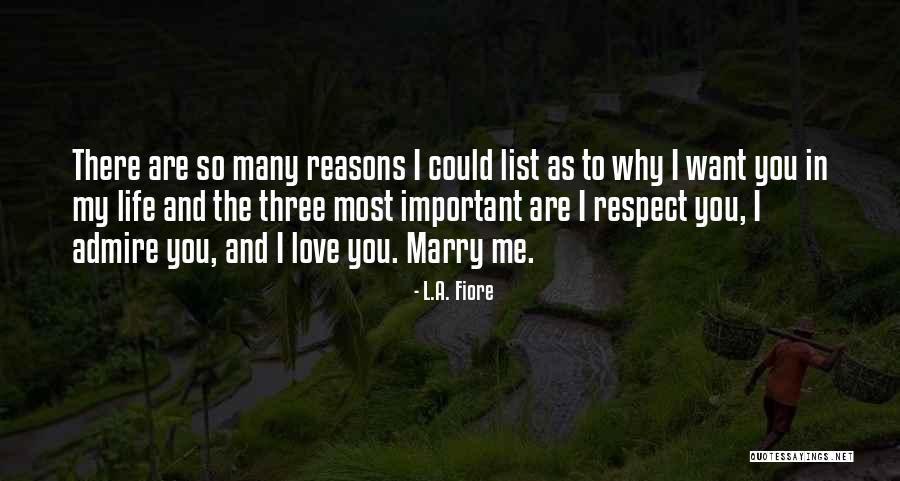 Reasons I Love You Quotes By L.A. Fiore Reasons I Love You Quotes By L.A. Fiore