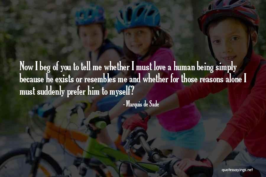 Reasons I Love You Quotes By Marquis De Sade Reasons I Love You Quotes By Marquis De Sade