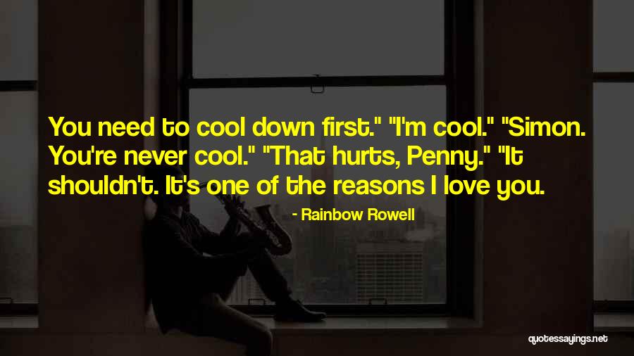 Reasons I Love You Quotes By Rainbow Rowell Reasons I Love You Quotes By Rainbow Rowell