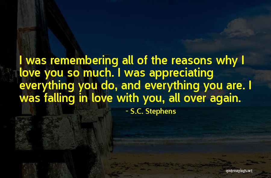 Reasons I Love You Quotes By S.C. Stephens Reasons I Love You Quotes By S.C. Stephens