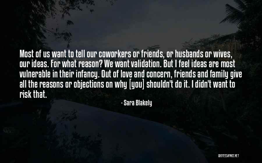 Reasons I Love You Quotes By Sara Blakely Reasons I Love You Quotes By Sara Blakely