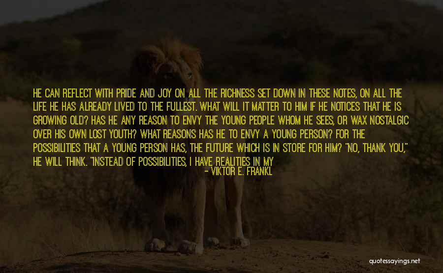 Reasons I Love You Quotes By Viktor E. Frankl Reasons I Love You Quotes By Viktor E. Frankl