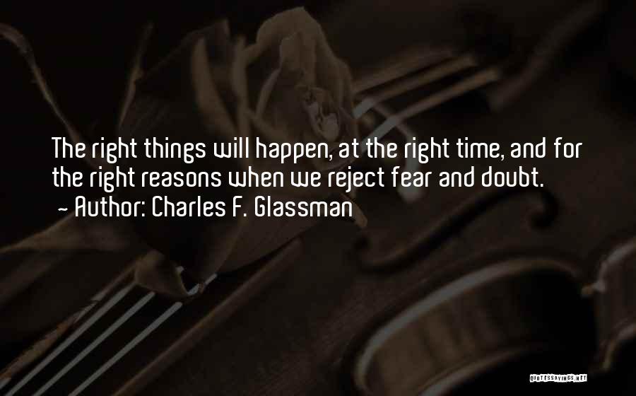 Reasons Things Happen Quotes By Charles F. Glassman