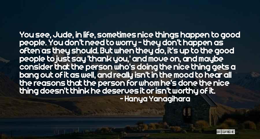 Reasons Things Happen Quotes By Hanya Yanagihara