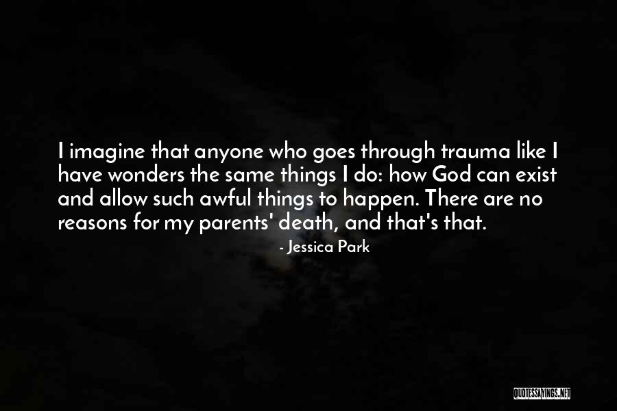 Reasons Things Happen Quotes By Jessica Park