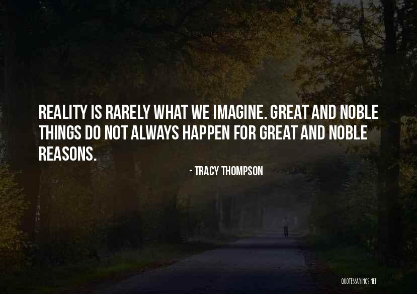 Reasons Things Happen Quotes By Tracy Thompson Reasons Things Happen Quotes By Tracy Thompson
