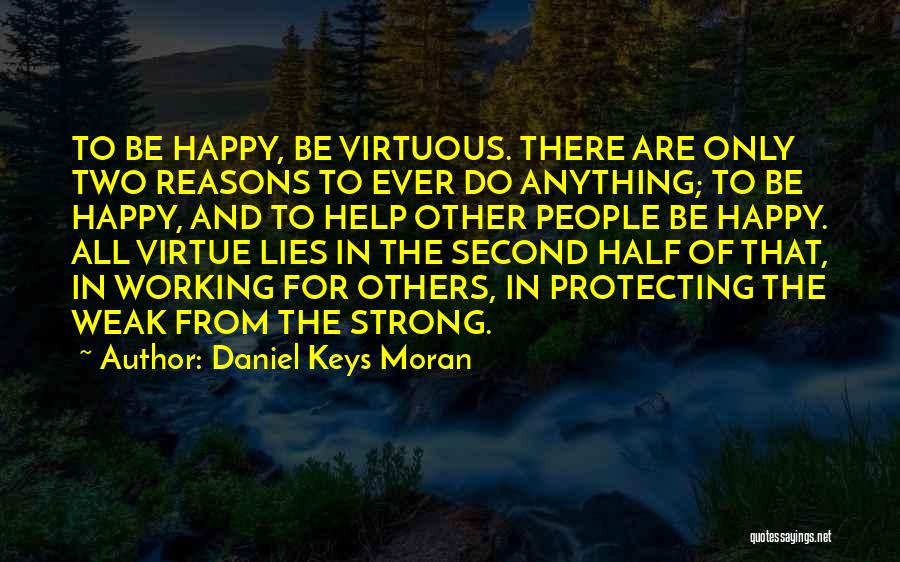Reasons To Be Happy Quotes By Daniel Keys Moran