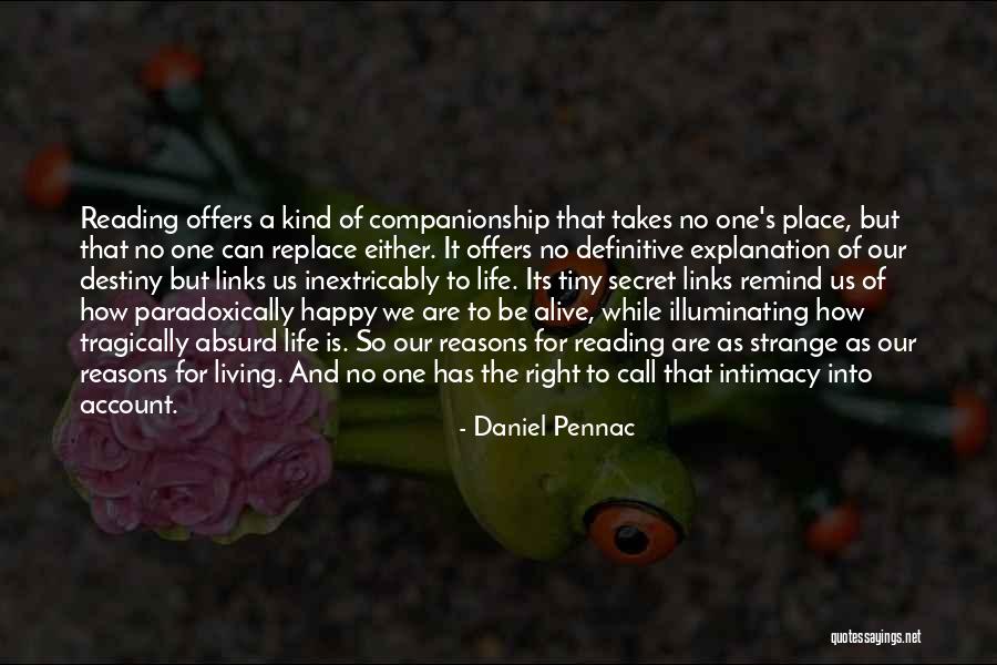 Reasons To Be Happy Quotes By Daniel Pennac