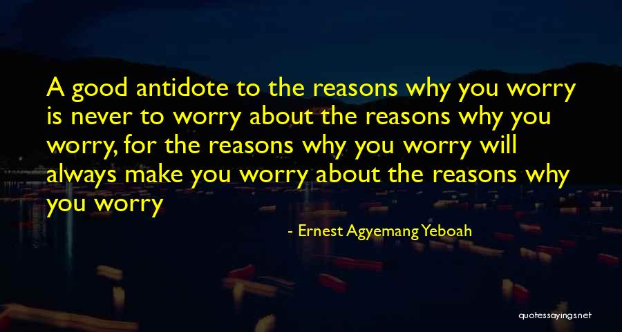 Reasons To Be Happy Quotes By Ernest Agyemang Yeboah