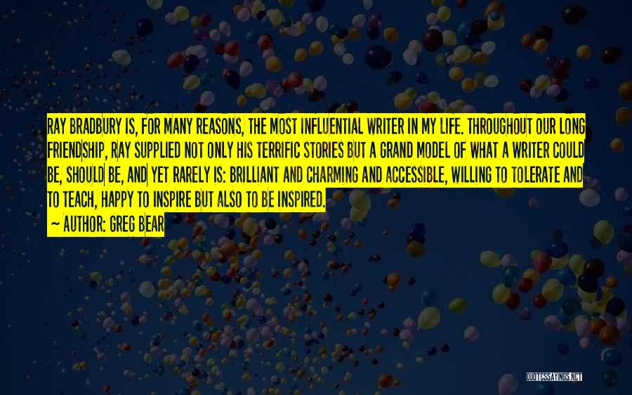 Reasons To Be Happy Quotes By Greg Bear