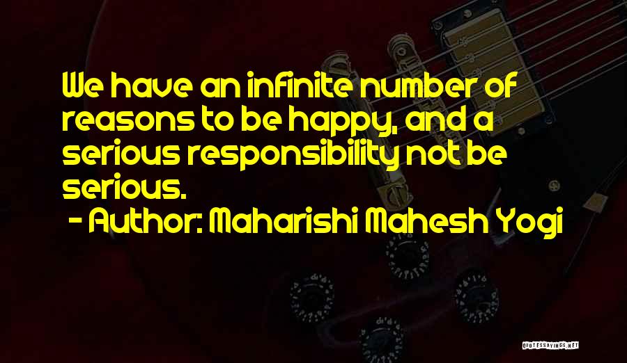 Reasons To Be Happy Quotes By Maharishi Mahesh Yogi