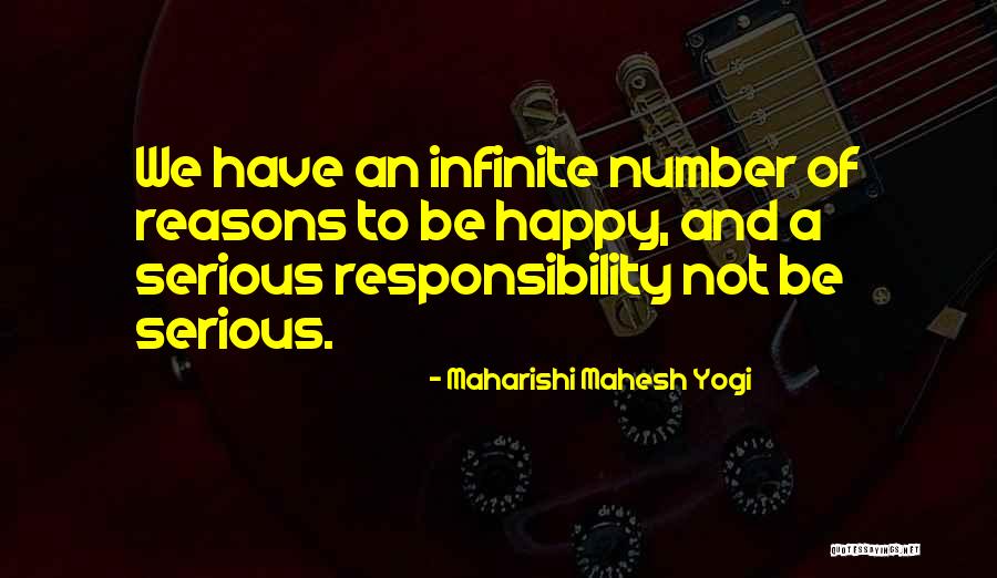 Reasons To Be Happy Quotes By Maharishi Mahesh Yogi