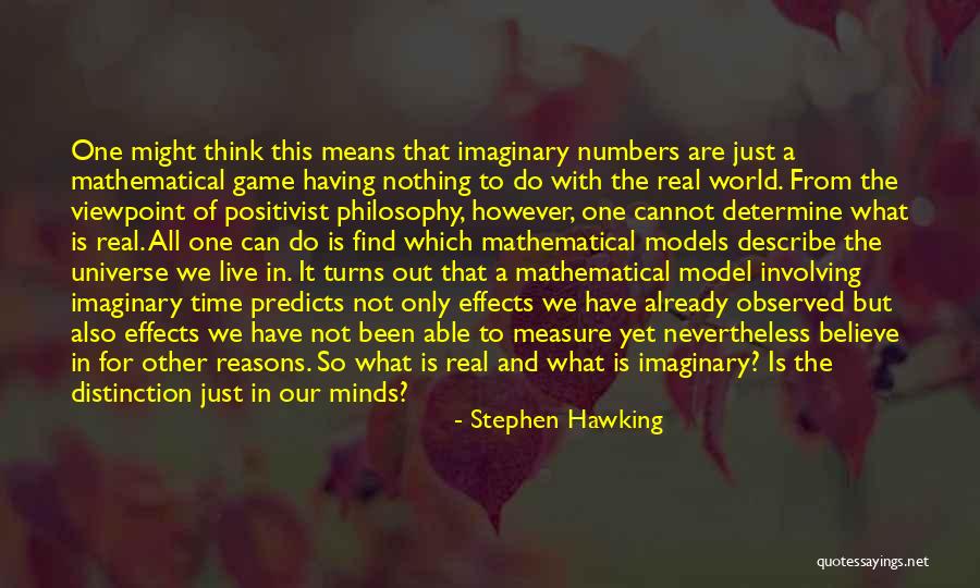 Reasons To Believe Quotes By Stephen Hawking Reasons To Believe Quotes By Stephen Hawking