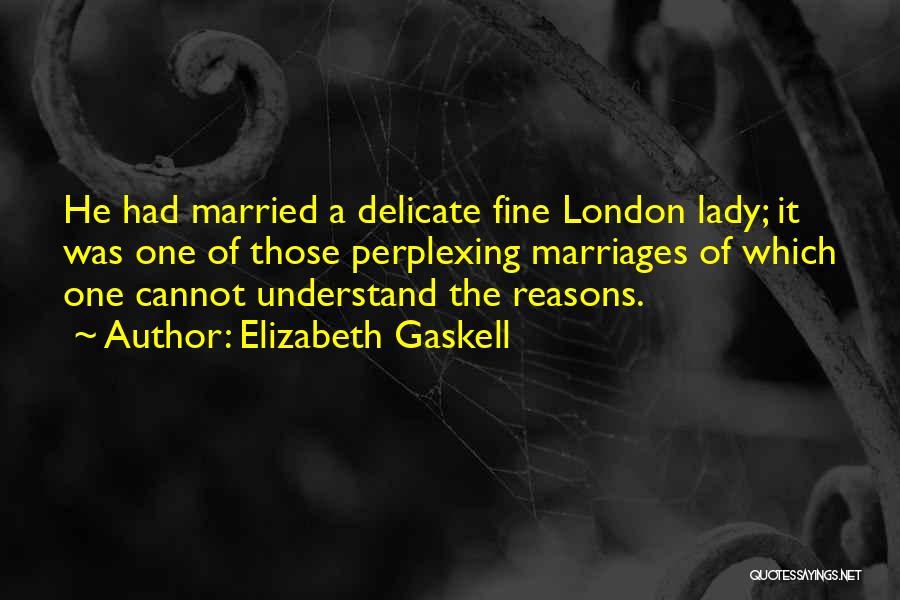 Reasons To Get Married Quotes By Elizabeth Gaskell