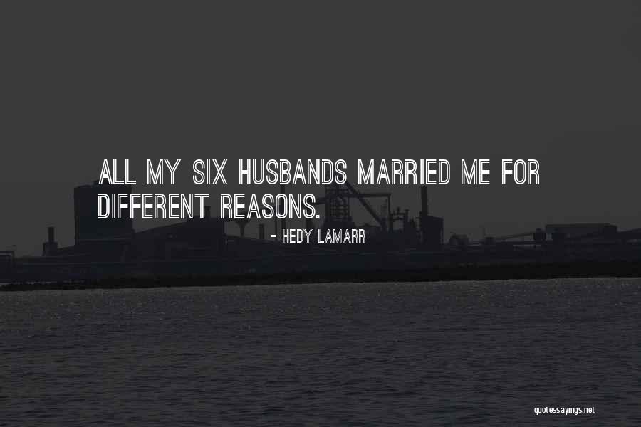 Reasons To Get Married Quotes By Hedy Lamarr