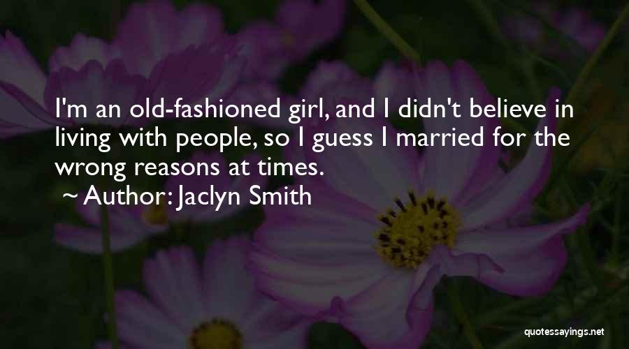 Reasons To Get Married Quotes By Jaclyn Smith