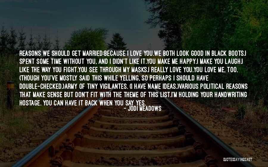 Reasons To Get Married Quotes By Jodi Meadows