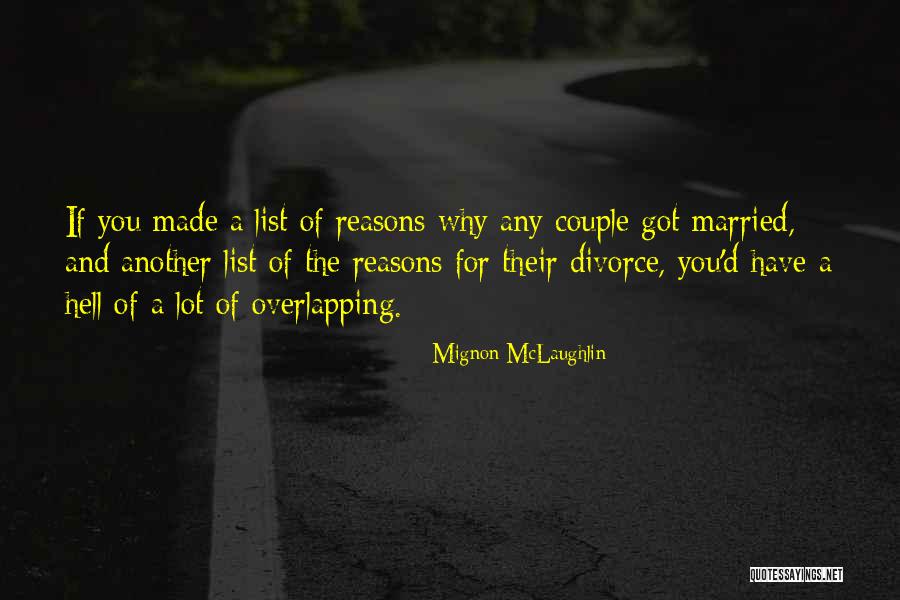 Reasons To Get Married Quotes By Mignon McLaughlin