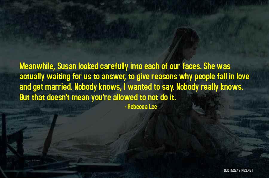 Reasons To Get Married Quotes By Rebecca Lee