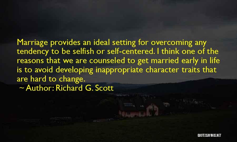 Reasons To Get Married Quotes By Richard G. Scott
