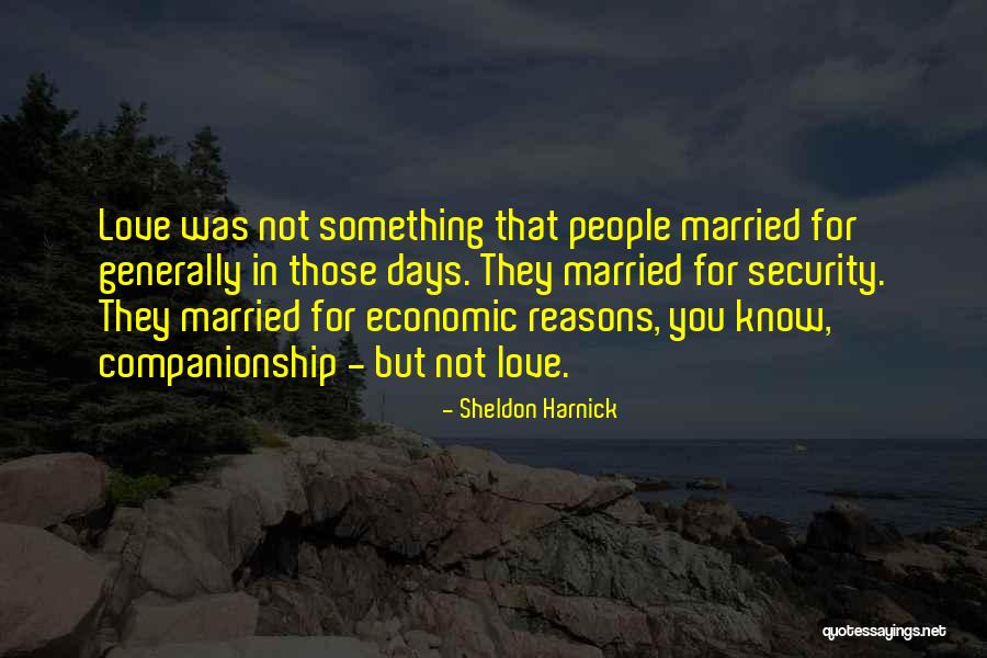 Reasons To Get Married Quotes By Sheldon Harnick