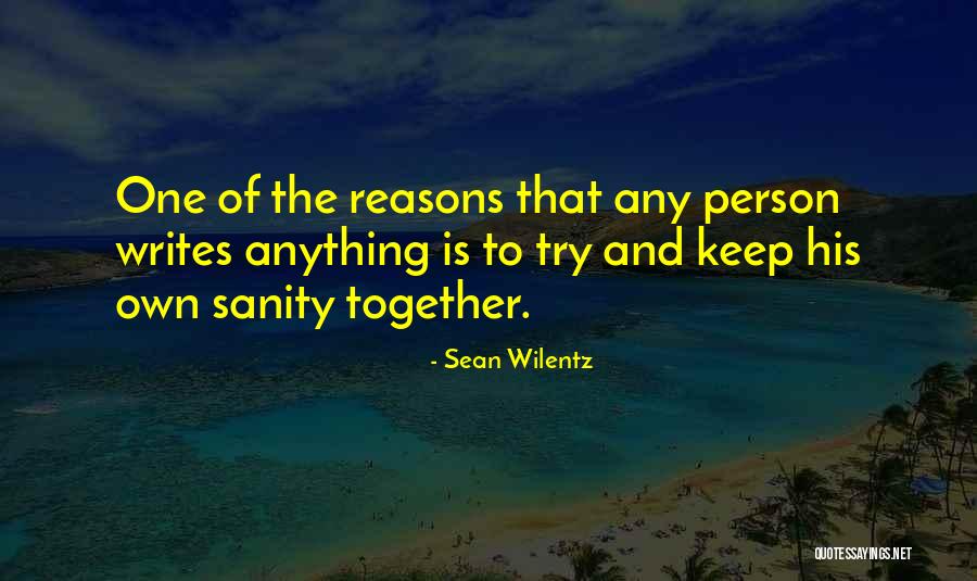 Reasons To Keep Going Quotes By Sean Wilentz Reasons To Keep Going Quotes By Sean Wilentz