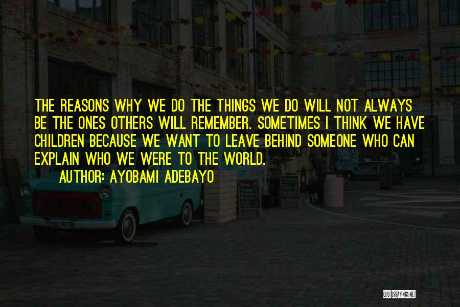 Reasons To Leave Quotes By Ayobami Adebayo