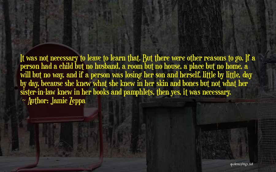Reasons To Leave Quotes By Jamie Zeppa