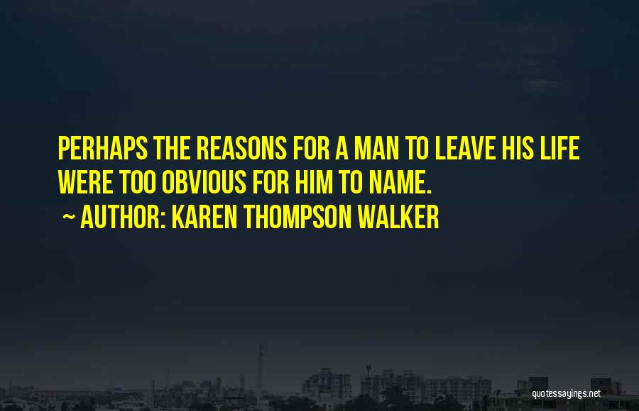 Reasons To Leave Quotes By Karen Thompson Walker