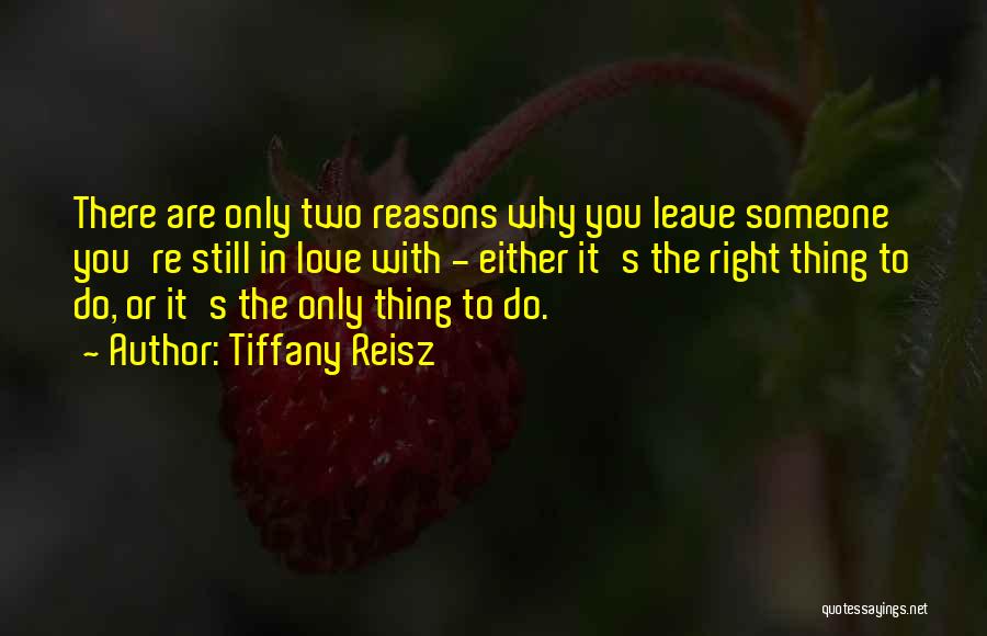 Reasons To Leave Quotes By Tiffany Reisz