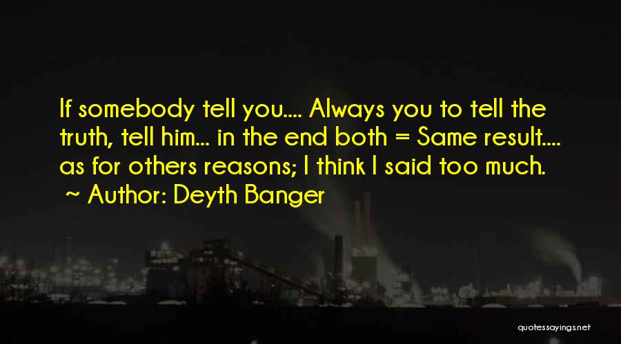 Reasons To Lie Quotes By Deyth Banger