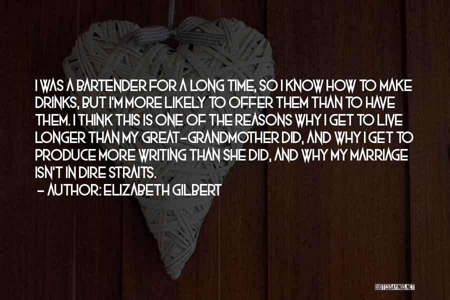 Reasons To Live Quotes By Elizabeth Gilbert