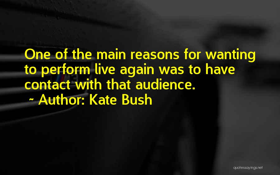 Reasons To Live Quotes By Kate Bush