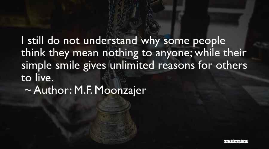 Reasons To Live Quotes By M.F. Moonzajer