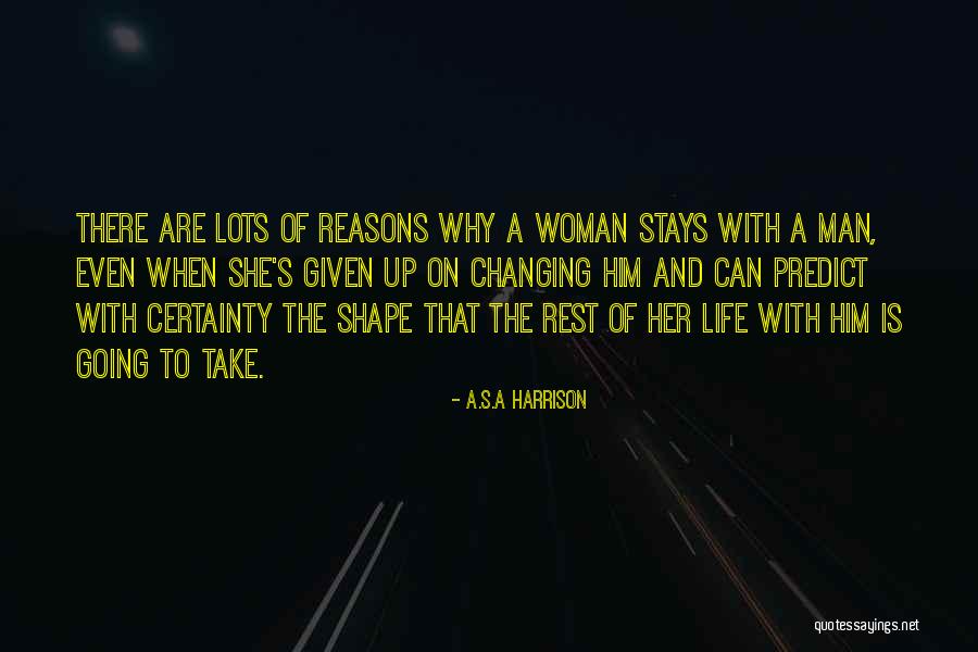 Reasons To Love Life Quotes By A.S.A Harrison