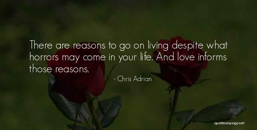 Reasons To Love Life Quotes By Chris Adrian