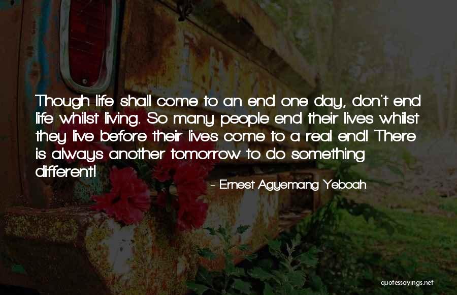 Reasons To Love Life Quotes By Ernest Agyemang Yeboah