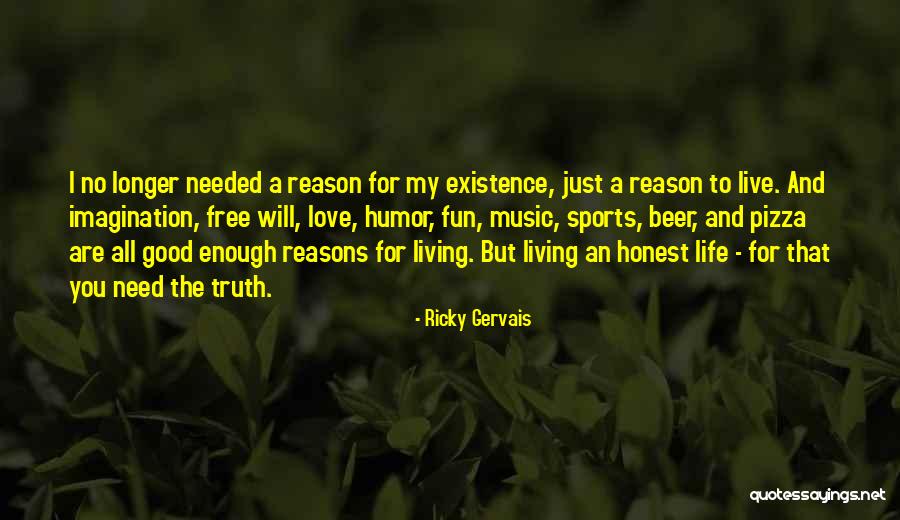 Reasons To Love Life Quotes By Ricky Gervais