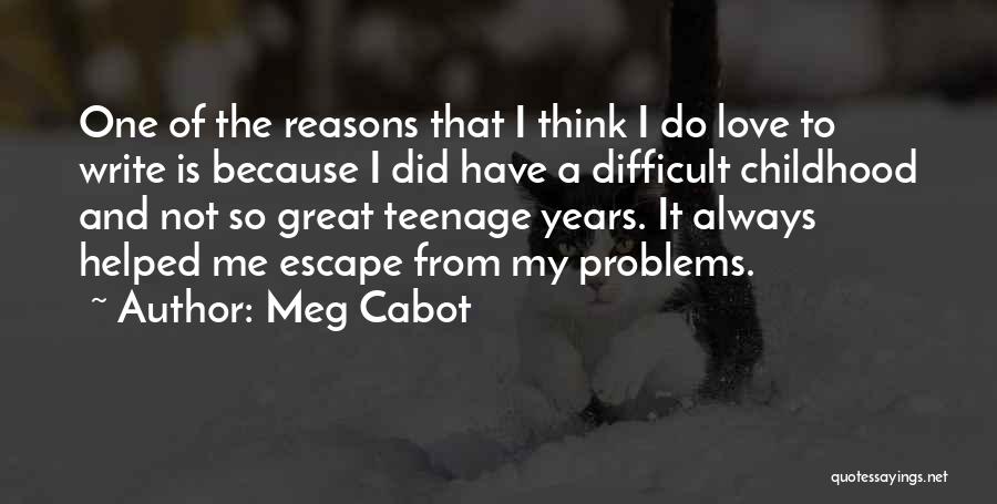 Reasons To Love Me Quotes By Meg Cabot