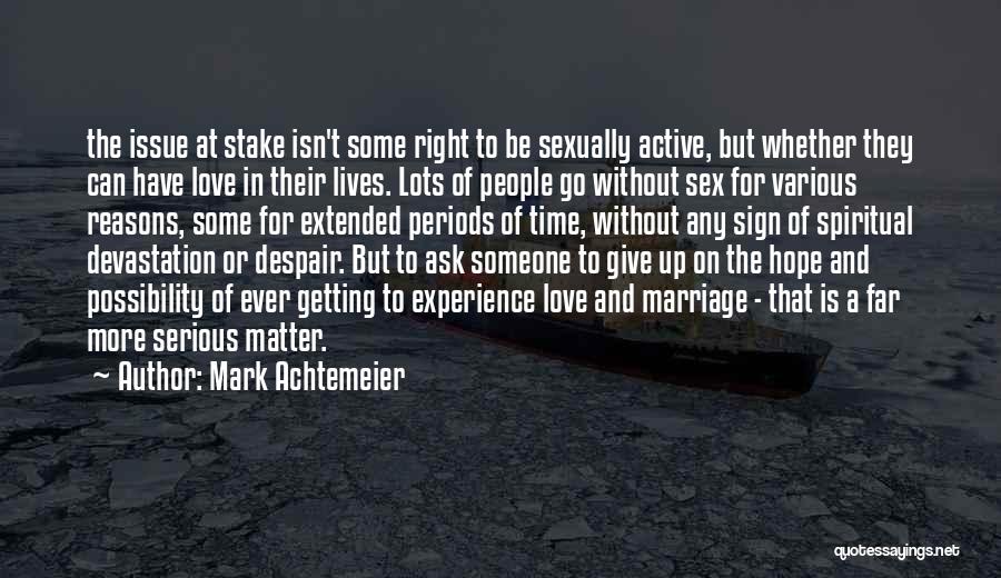 Reasons To Love Someone Quotes By Mark Achtemeier