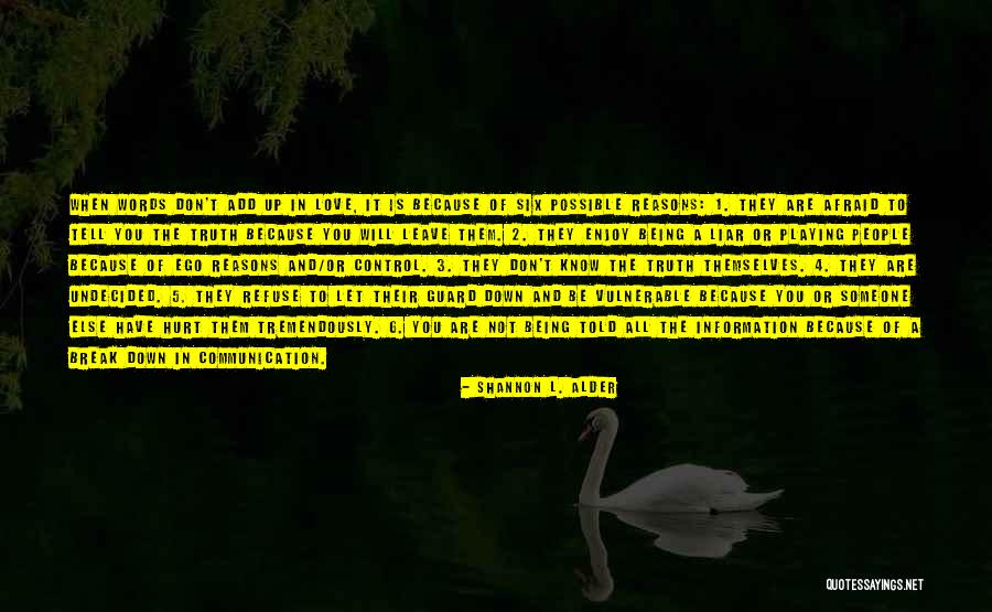 Reasons To Love Someone Quotes By Shannon L. Alder Reasons To Love Someone Quotes By Shannon L. Alder