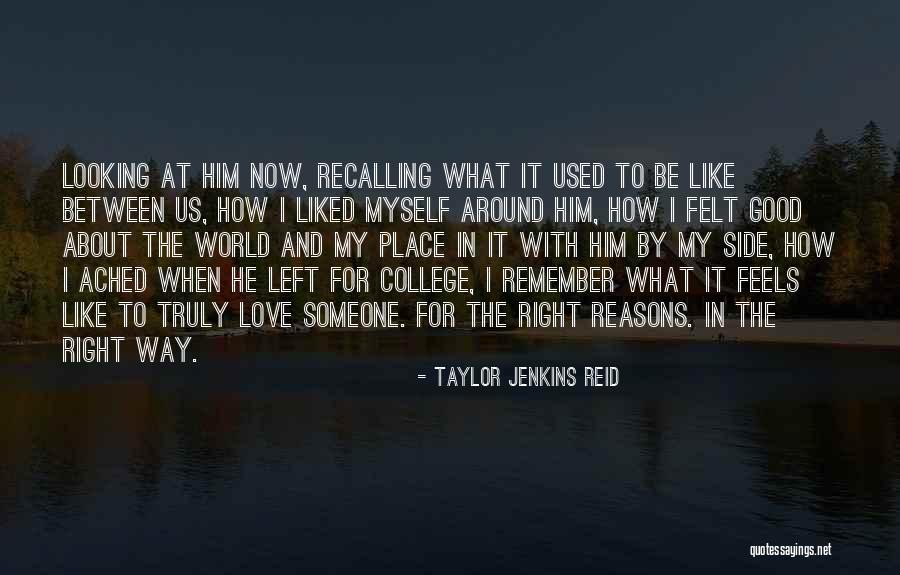 Reasons To Love Someone Quotes By Taylor Jenkins Reid