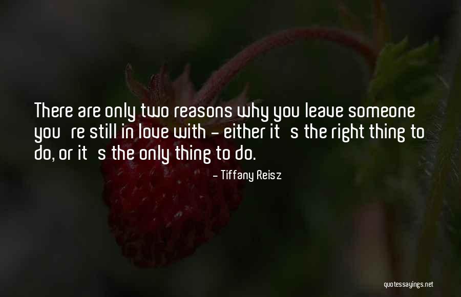 Reasons To Love Someone Quotes By Tiffany Reisz