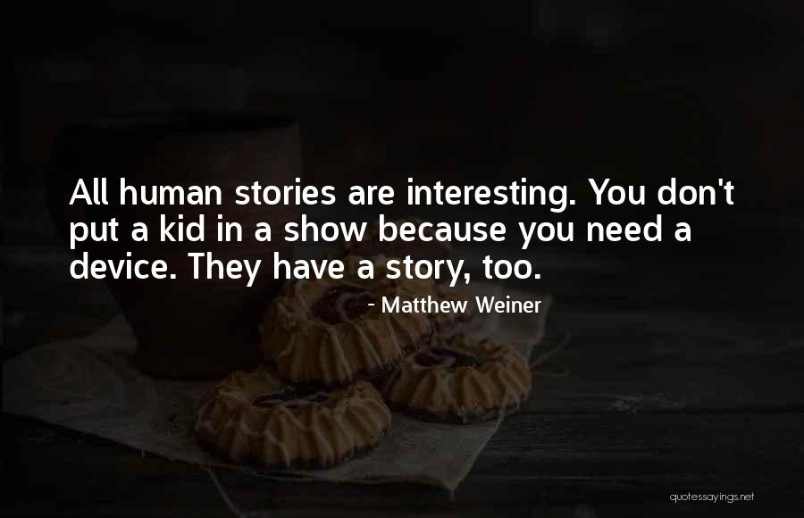 Reasons To Praise God Quotes By Matthew Weiner Reasons To Praise God Quotes By Matthew Weiner