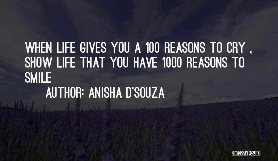 Reasons To Smile Quotes By Anisha D'souza
