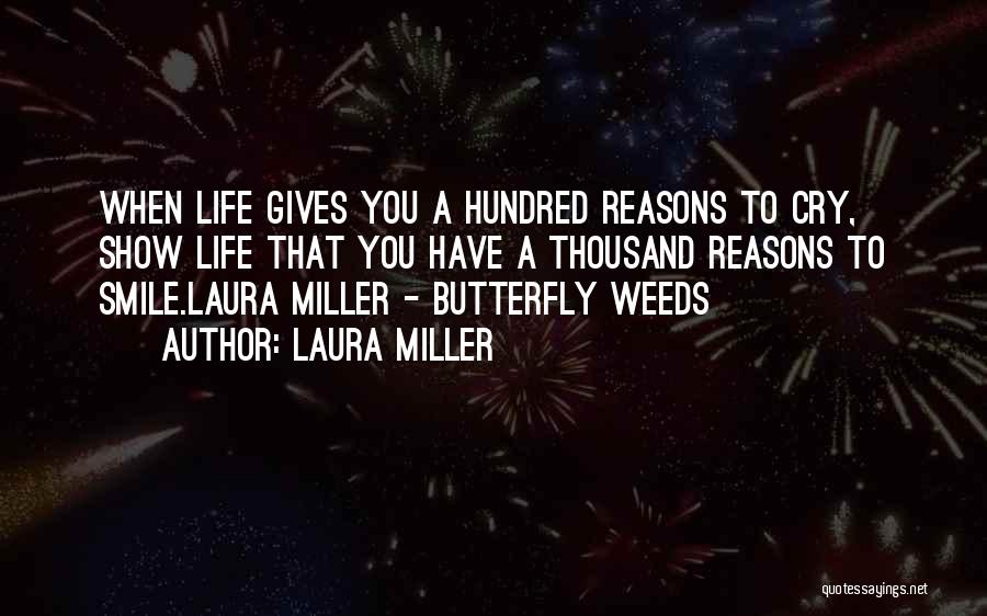 Reasons To Smile Quotes By Laura Miller