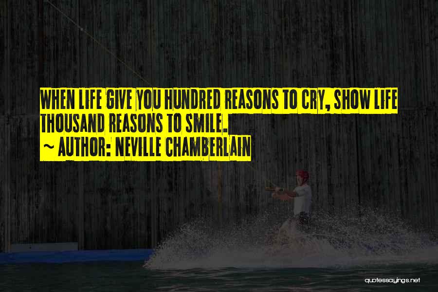 Reasons To Smile Quotes By Neville Chamberlain