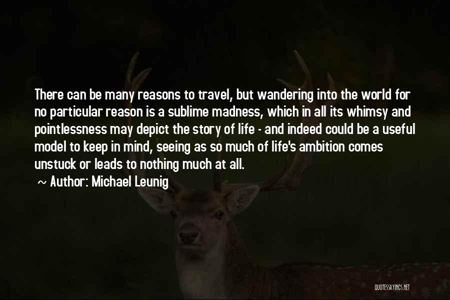 Reasons To Travel Quotes By Michael Leunig